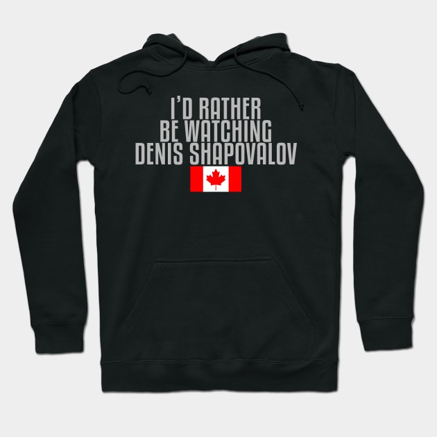 I'd rather be watching Denis Shapovalov Hoodie by mapreduce